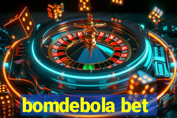 bomdebola bet